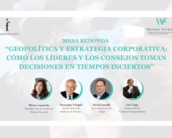 «Geopolítica y estrategia corporativa: como los líderes y los consejos toman decisiones en tiempos inciertos»