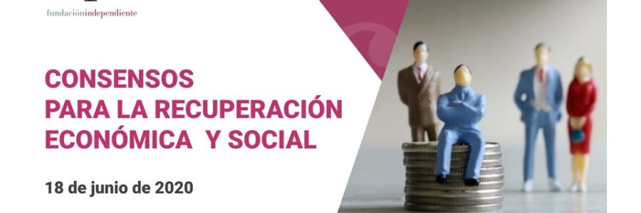 «Consensos para la recuperación económica y social»