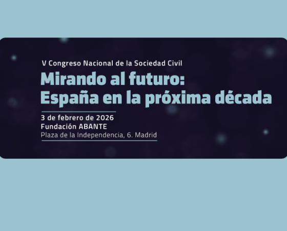 V CONGRESO NACIONAL DE LA SOCIEDAD CIVIL ‘MIRANDO AL FUTURO: ESPAÑA EN LA PRÓXIMA DÉCADA’