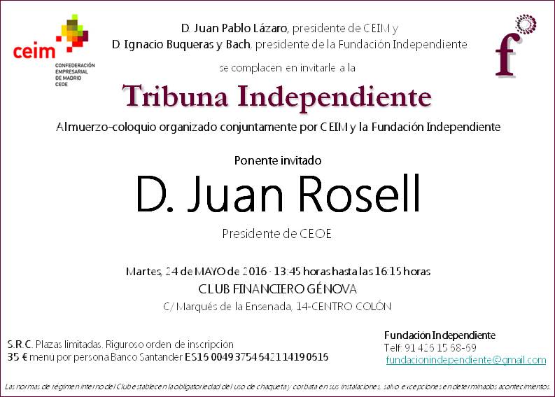 TRIBUNA INDEPENDIENTE con D. Juan ROSELL, Presidente de CEOE